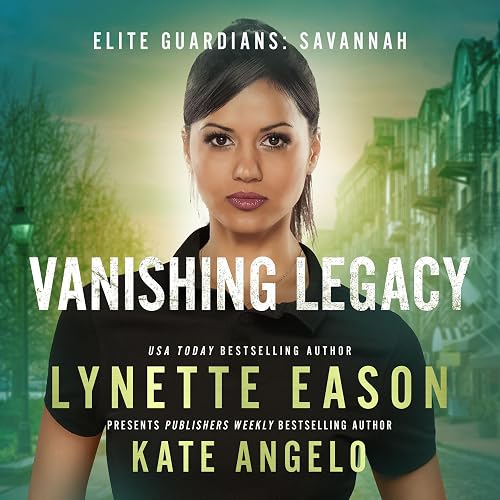 Vanishing Legacy: Elite Guardians: Savannah, Book 1