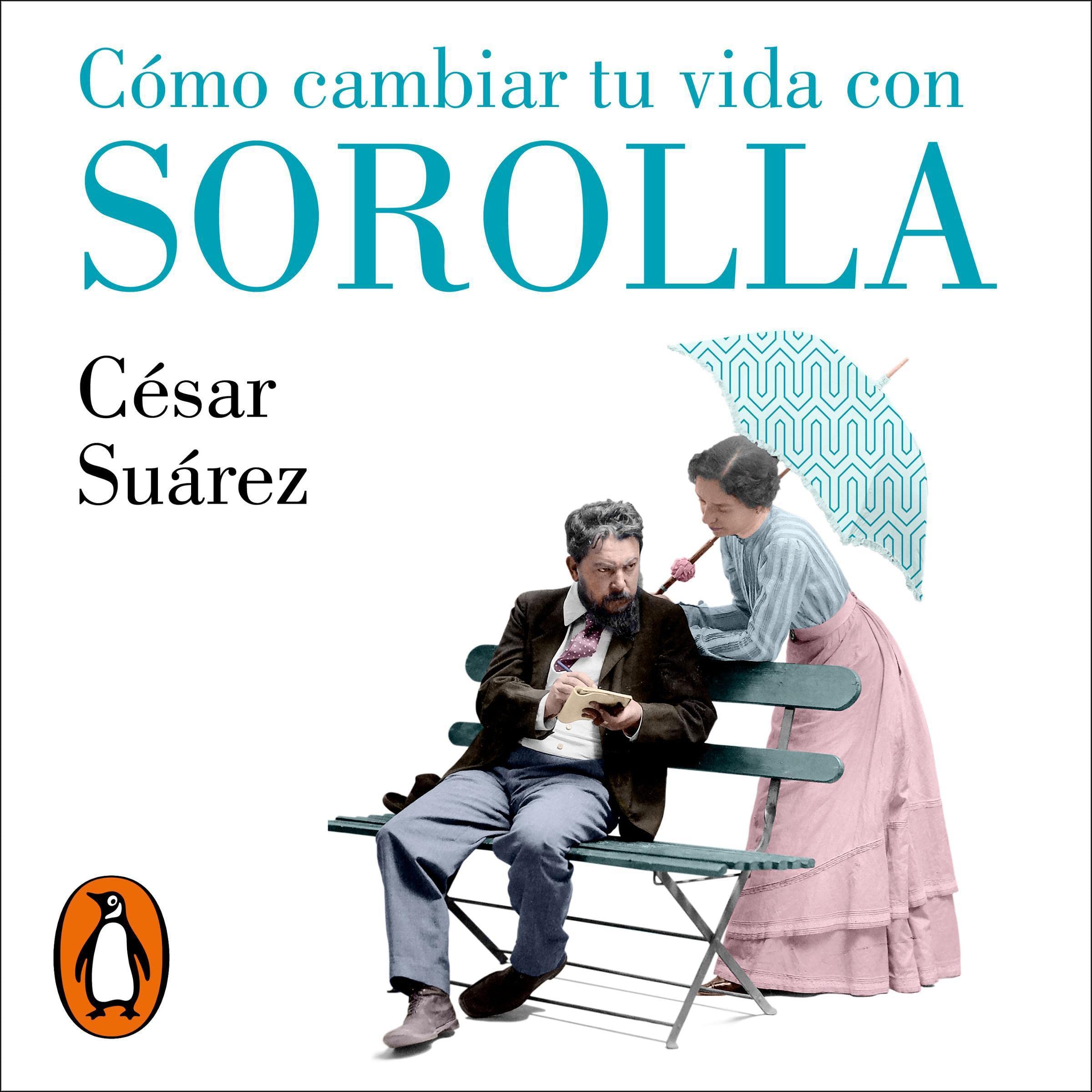 Cómo cambiar tu vida con Sorolla [How to Change Your Life with Sorolla]