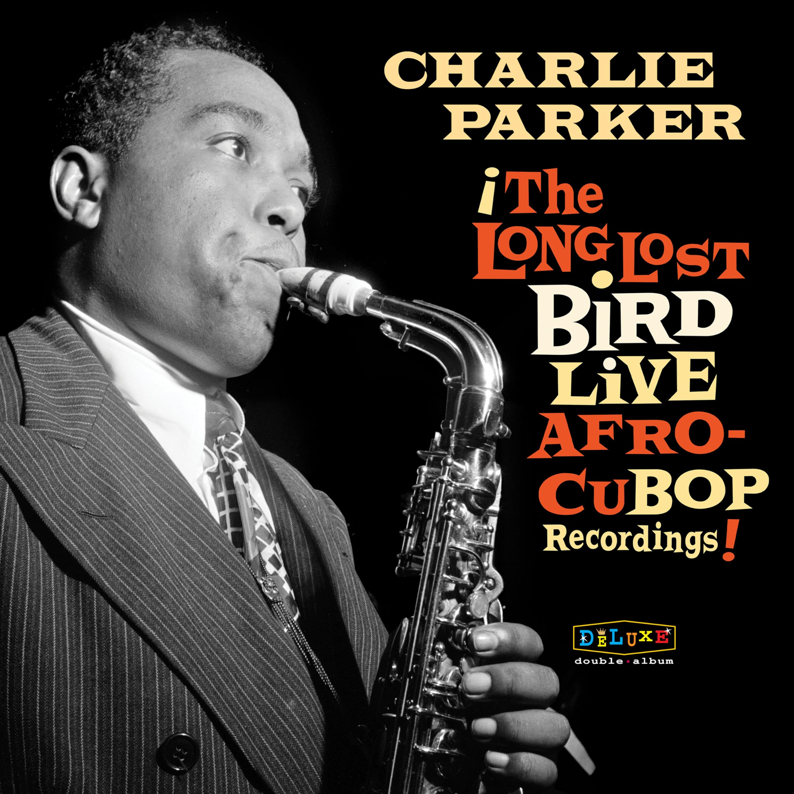 Charlie Parker Afro Cuban Bop: the Long Lost Bird Live Recordings (Rsd 2023