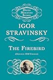The Firebird: Original 1910 Version (Dover Miniature Scores: Orchestral)