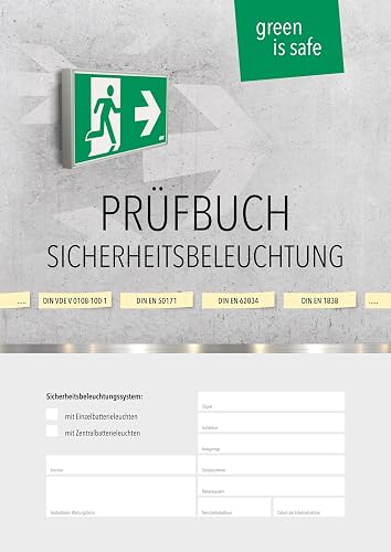 Prüfbuch für Sicherheitsbeleuchtungssysteme: Dokumentieren von regelmäßigen Prüfungen nach DIN VDE V 0108-100-1, DIN EN 50171, DIN EN 62034 und DIN EN 1838