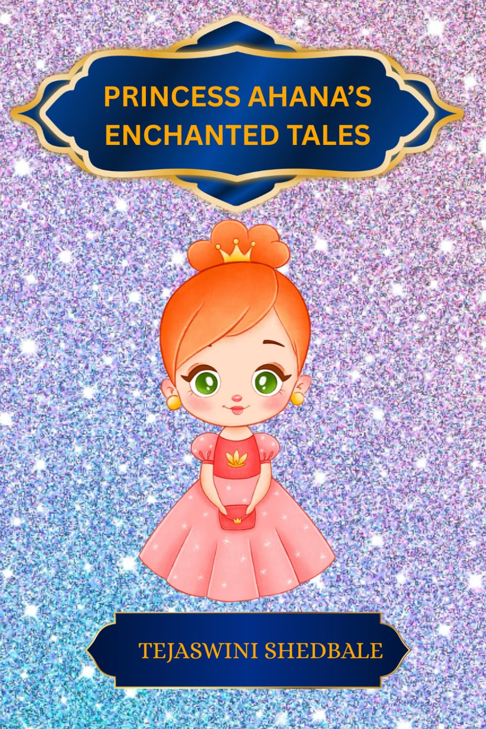 PRINCESS AHANA'S ENCHANTED TALES