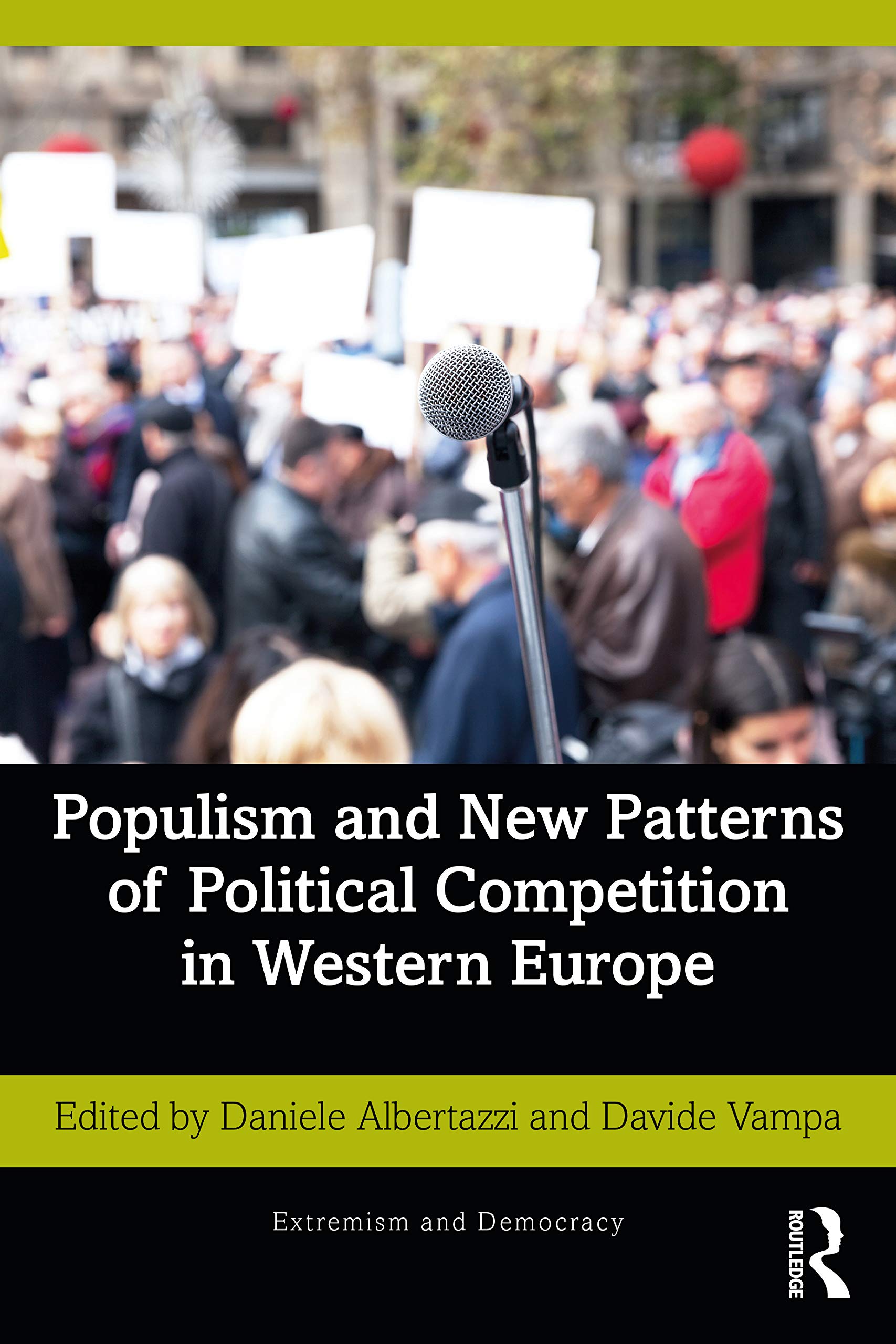 Populism and New Patterns of Political Competition in Western Europe (Routledge Studies in Extremism and Democracy)