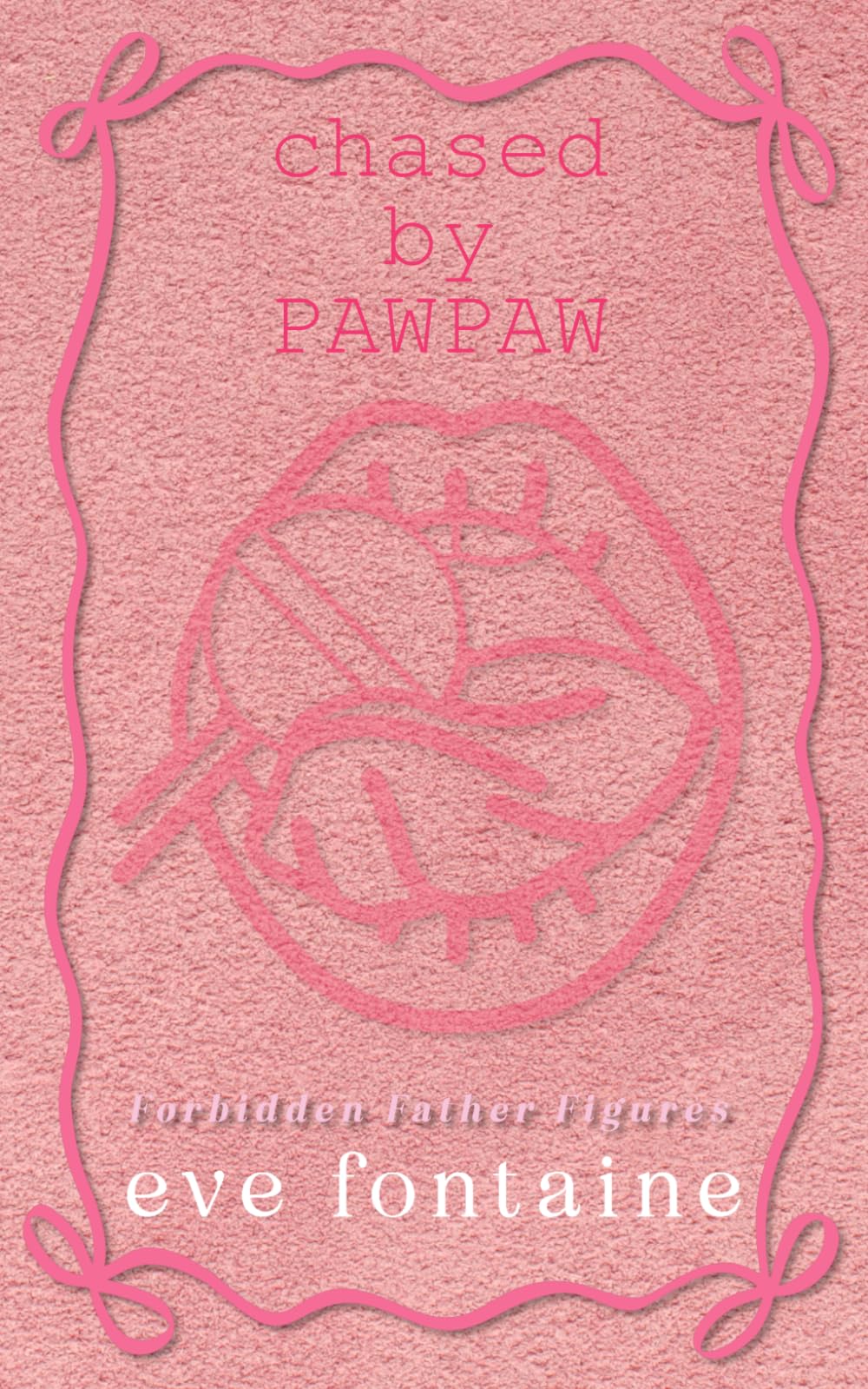 CHASED BY PAWPAW: A Dark Step-Grandfather Primal Age Gap Secret Relationship Spicy Novella (Forbidden Father Figures)