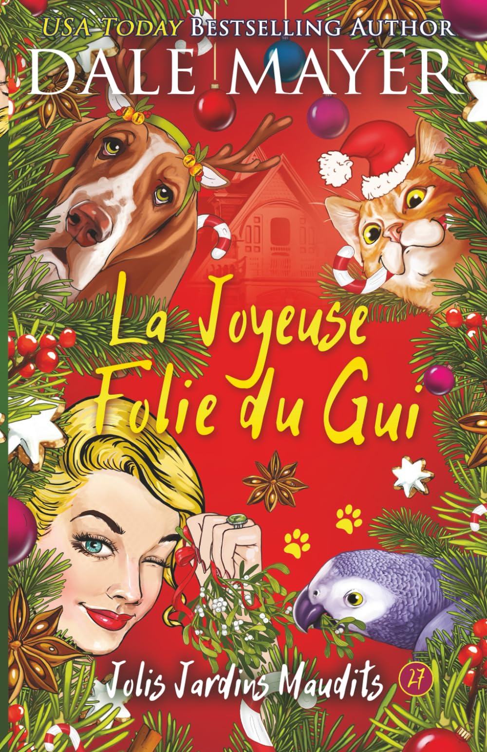 La Joyeuse Folie du Gui: 27 (Jolis Jardins Maudits)