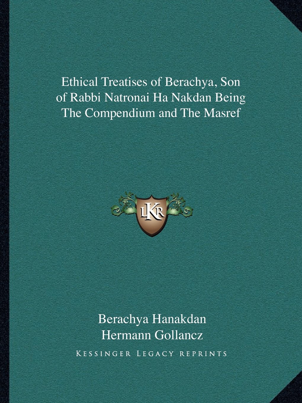 Ethical Treatises of Berachya, Son of Rabbi Natronai Ha Nakd