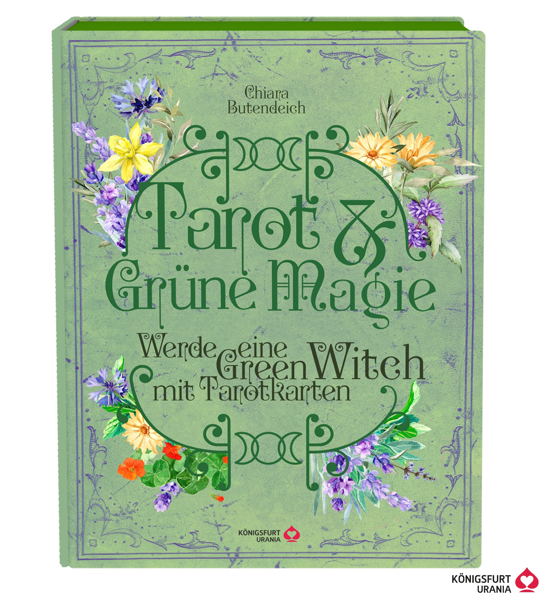 Tarot & Grüne Magie: Werde eine Green Witch mit Tarotkarten (Tarotbuch für moderne, grüne Hexen)