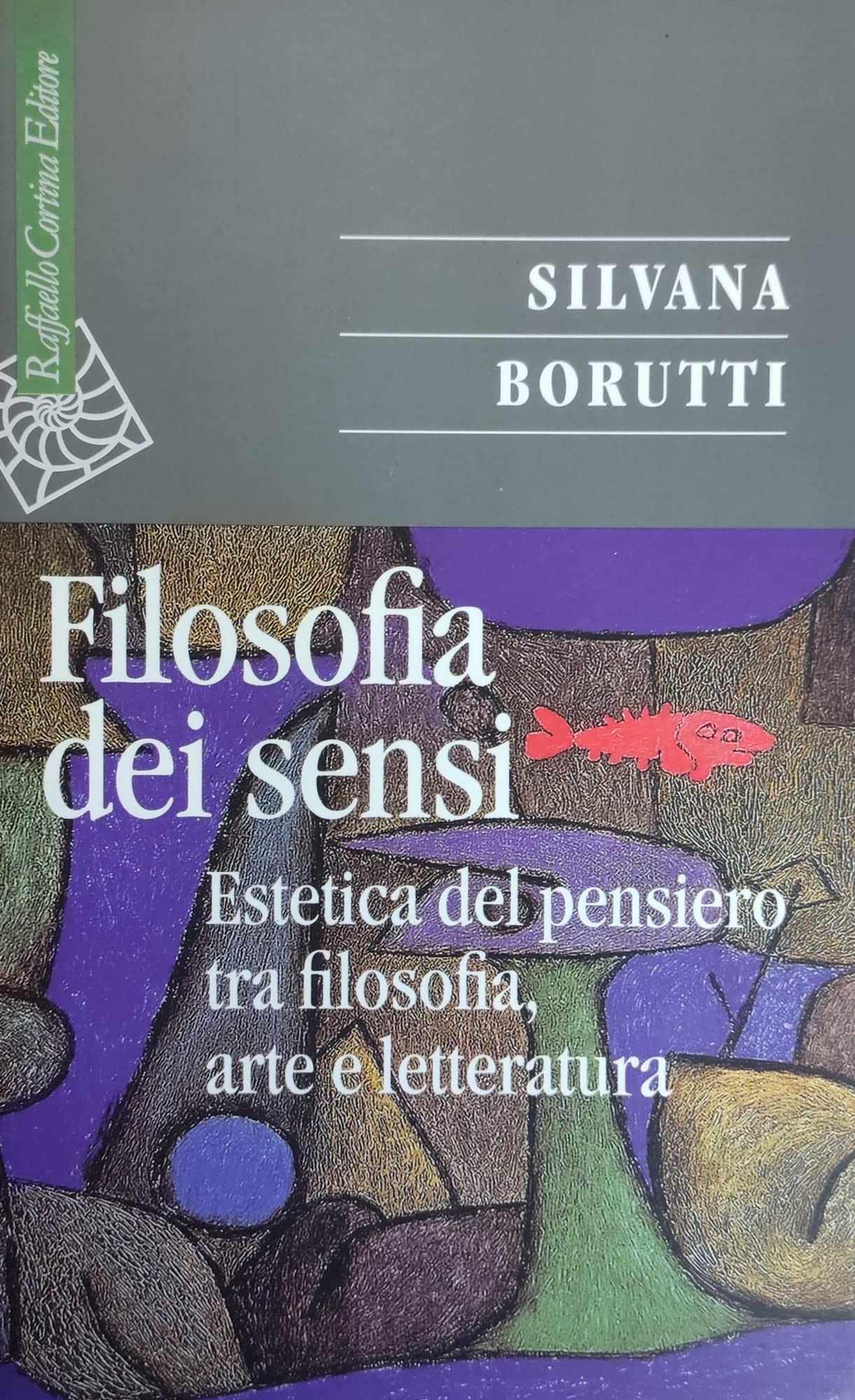 La Filosofia Dei Sensi. Estetica Del Pensiero Tra Filosofia, Arte E Letteratura - 4