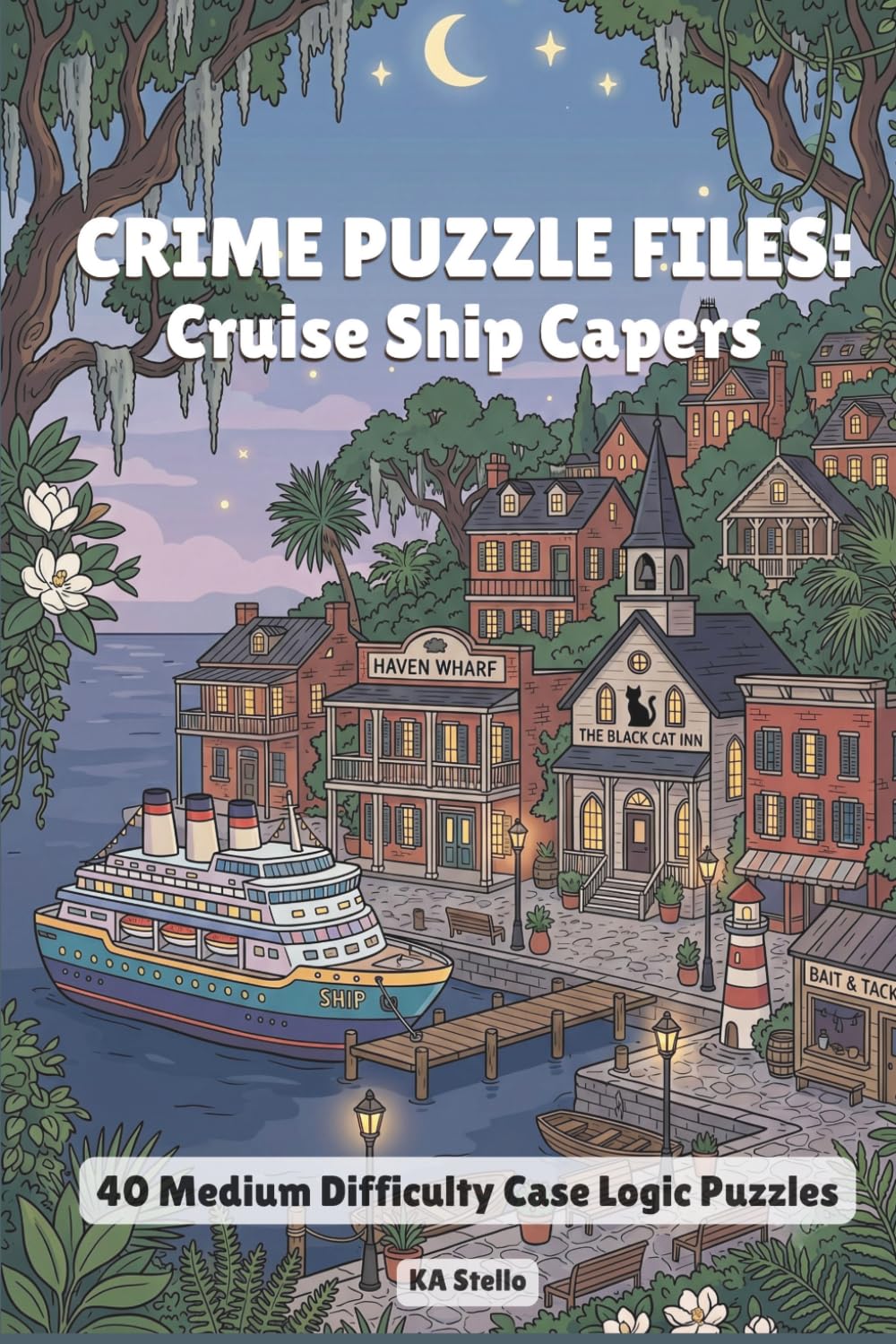 Crime Puzzle Files: Cruise Ship Capers: 40 Medium-Difficulty Logic Grid Mysteries for Adults and Teens (Crime Logic Puzzles)