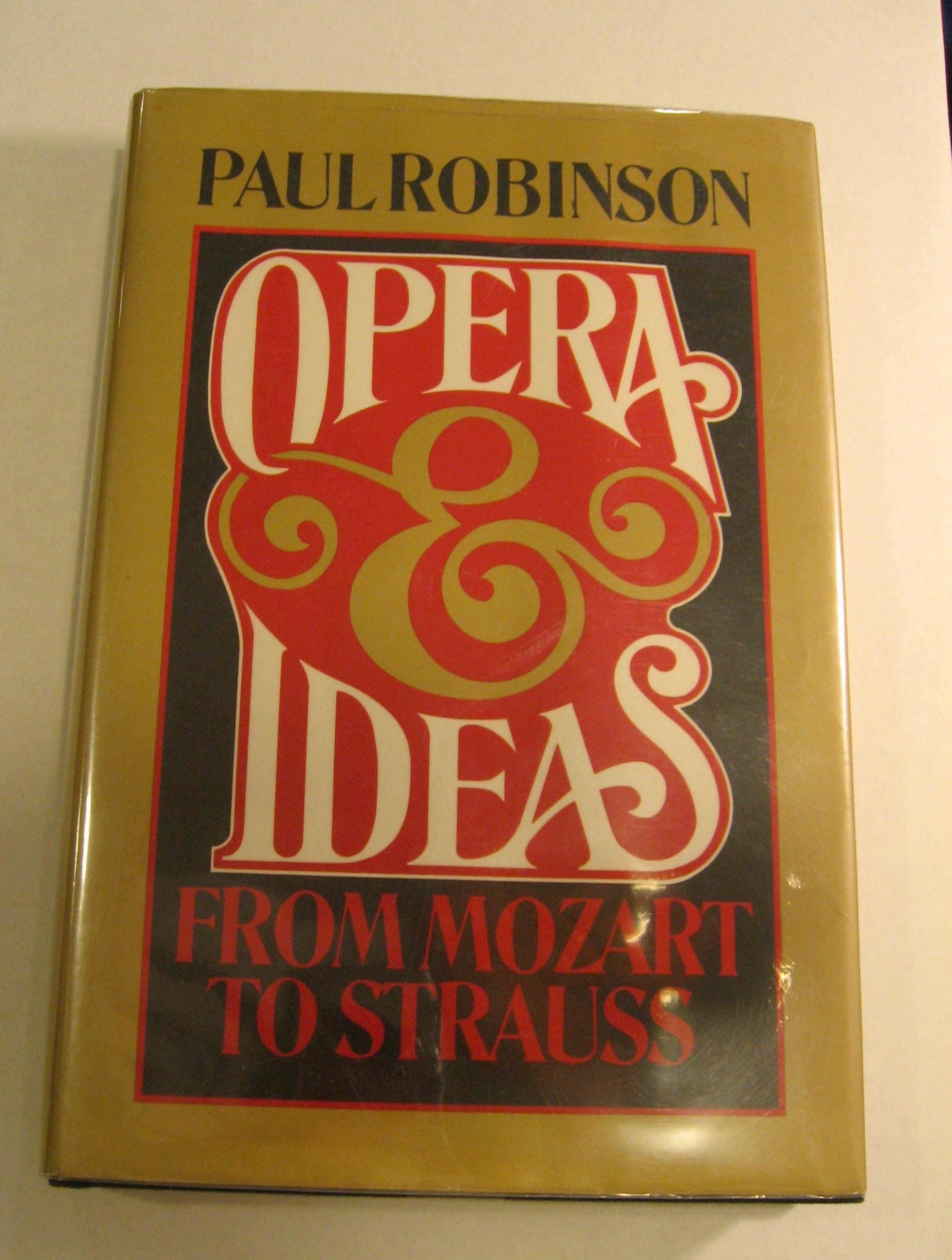 Opera and Ideas: From Mozart to Strauss