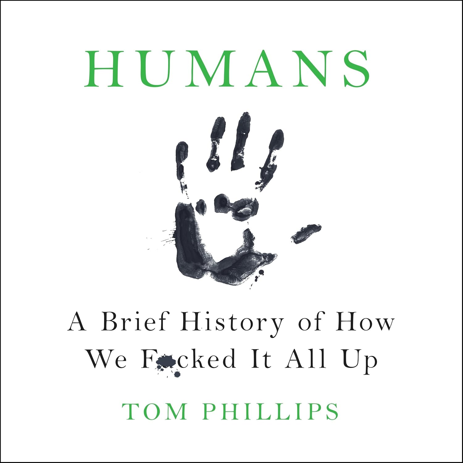Amazon.com: Humans: A Brief History of How We F-ked It All Up (Audible ...