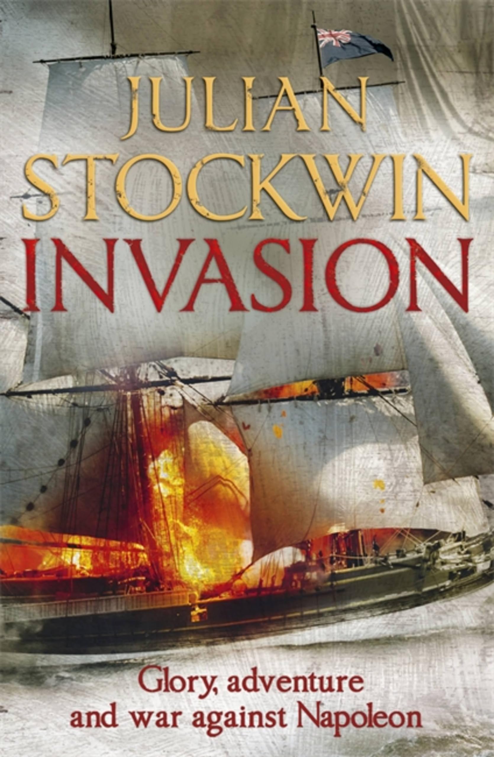 Invasion (Thomas Kydd 10) By Julian Stockwin. 9780340961179