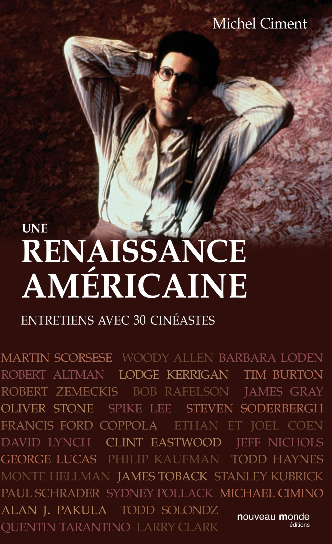 Une renaissance américaine Anthologie entretiens 30 cinéastes