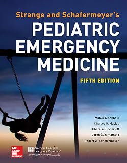 Strange & Schafermeyer's Pediatric Emergency Medicine, 5th Edition: Concise Full-Color Guide for ER & Clinic