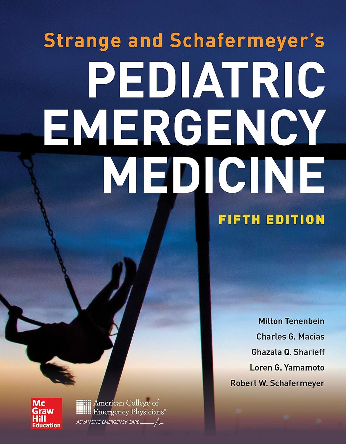 Strange & Schafermeyer's Pediatric Emergency Medicine, 5th Edition: Concise Full-Color Guide for ER & Clinic