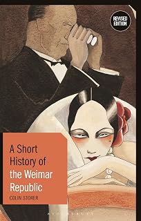 Short History of the Weimar Republic, A: Revised Edition (Short Histories)