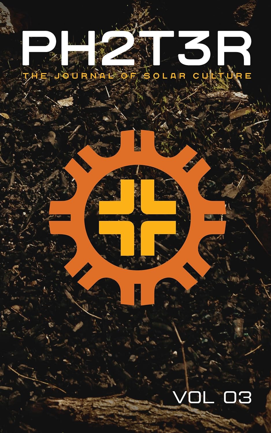 PH2T3R: The Journal for Solar Culture (The Journal of Solar Culture Book 3)      Kindle Edition