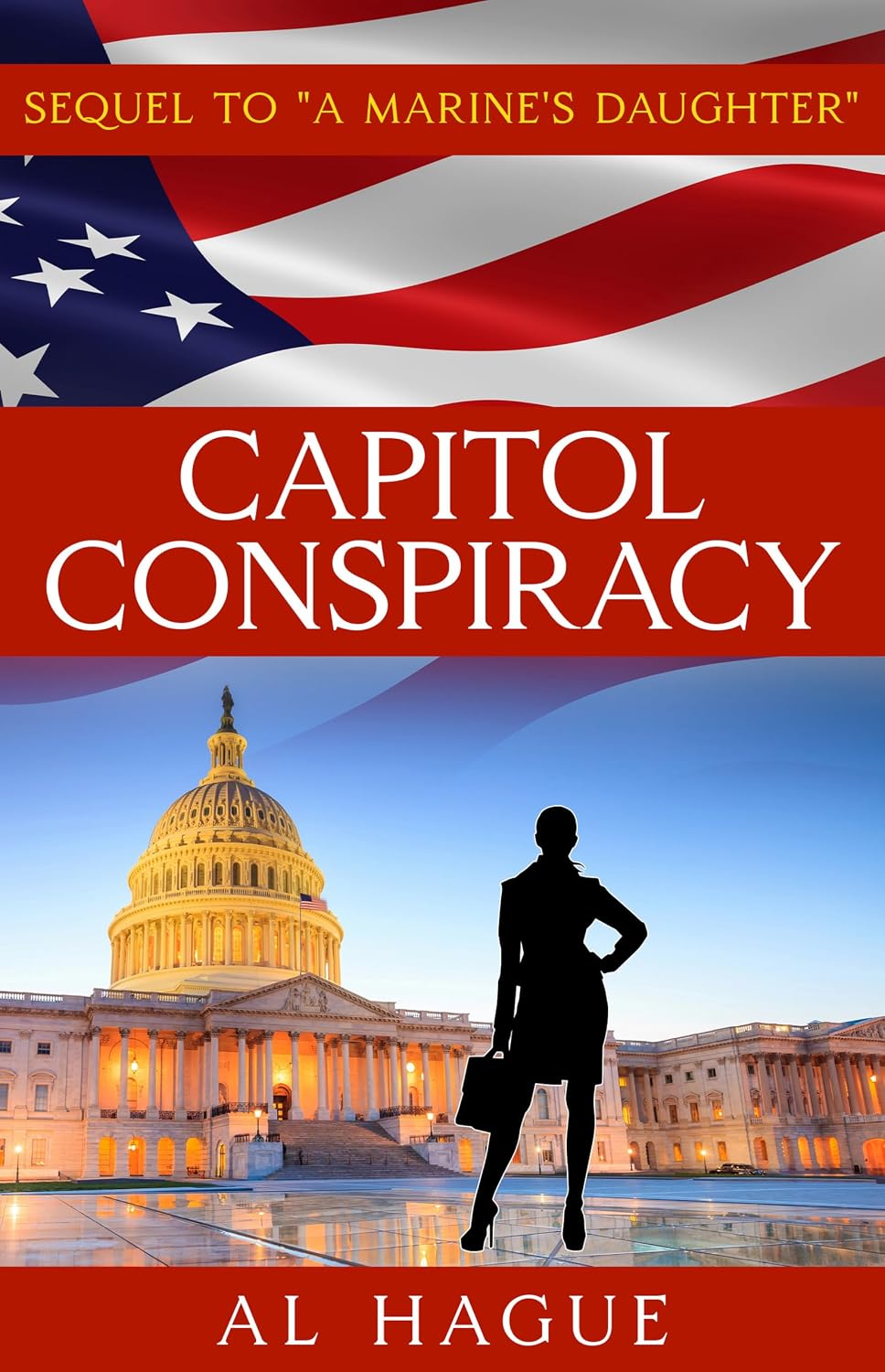 Capitol Conspiracy: Sequel to "A Marine's Daughter"