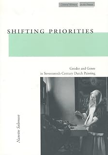 Shifting Priorities: Gender and Genre in Seventeenth-Century Dutch Painting (Cultural Memory in the Present)
