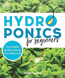 Hydroponics Beginner Soil-Free Food Growing Guide
