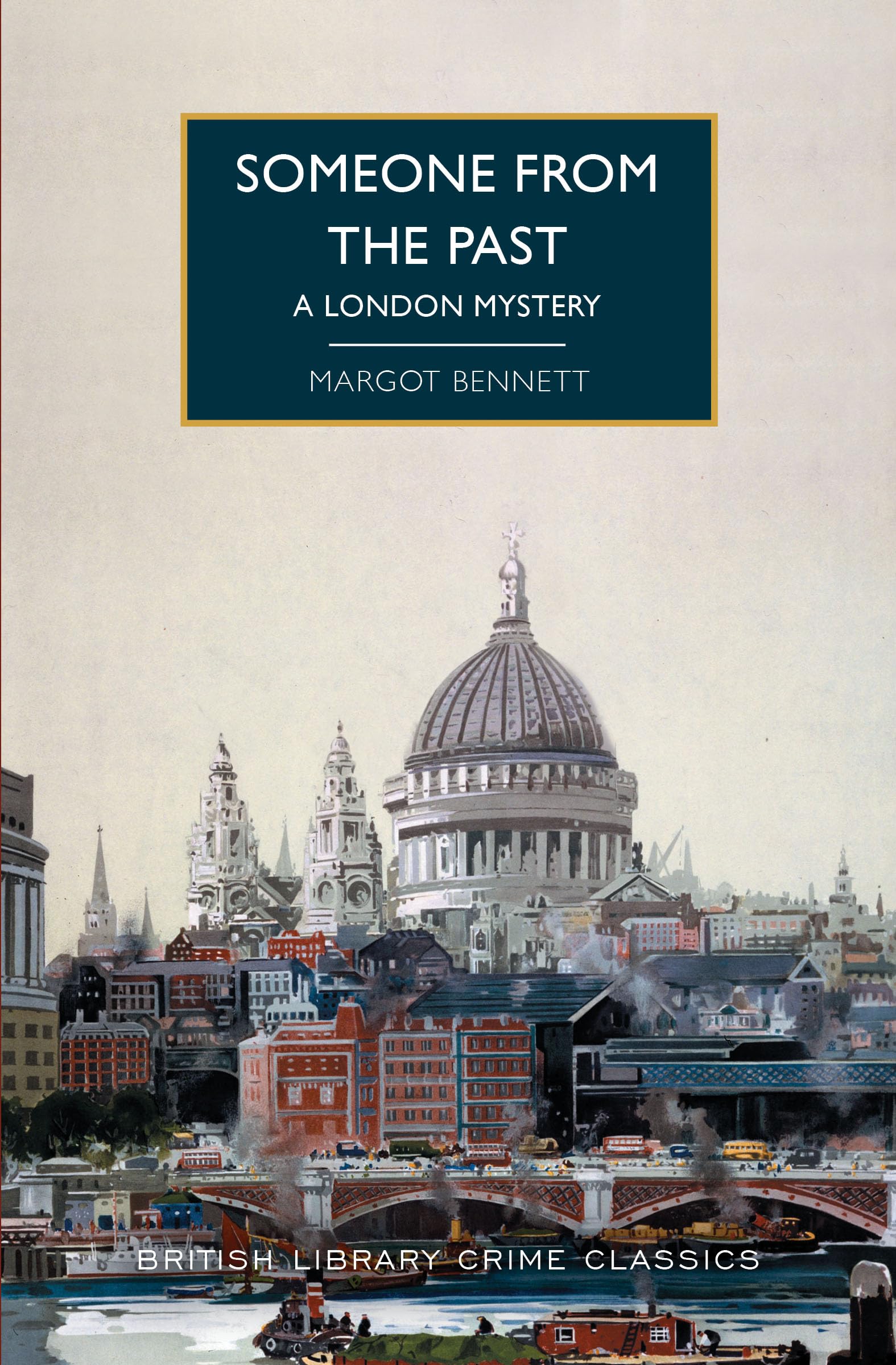 Someone from the Past: A London Mystery (British Library Crime Classics)