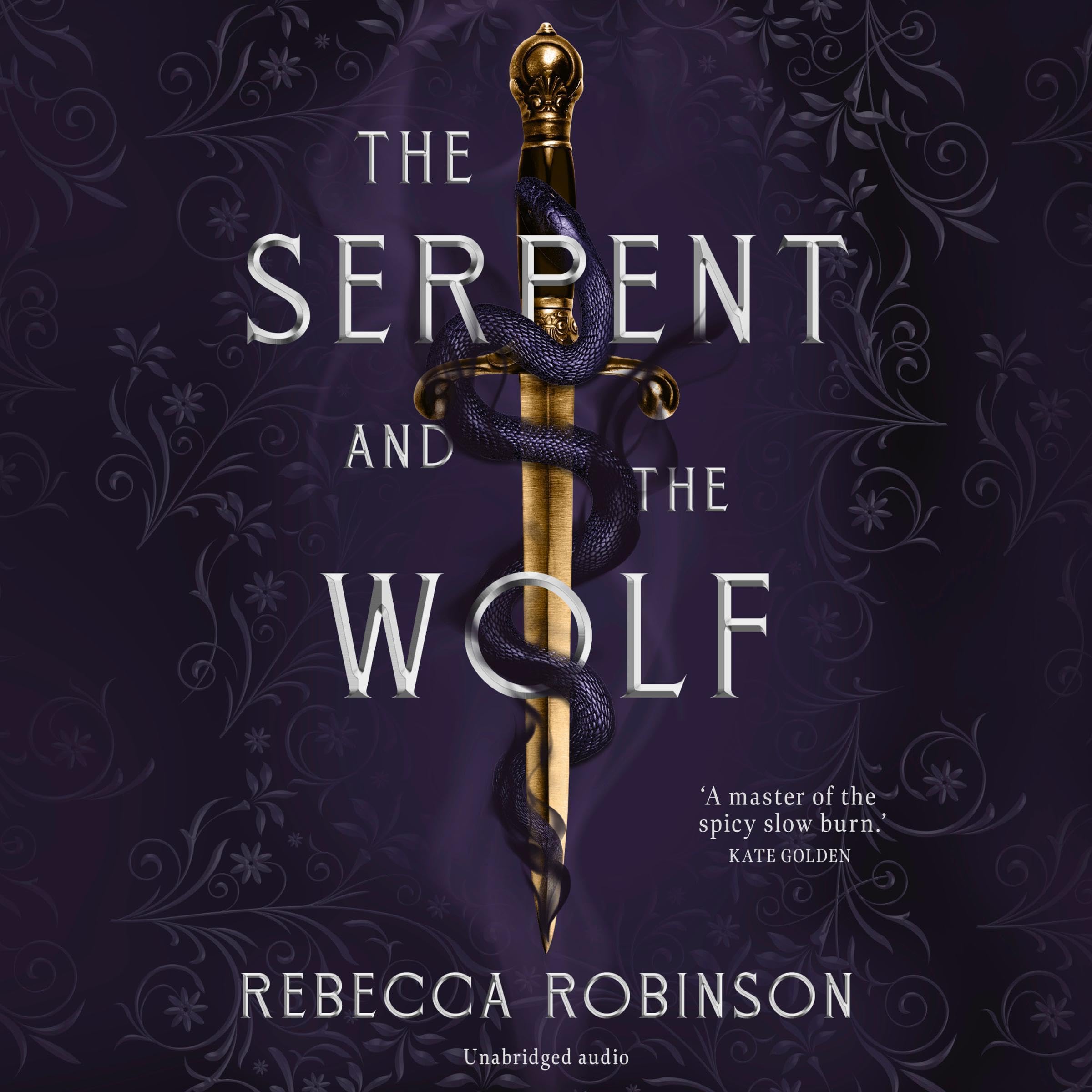 Cover art for The Serpent and the Wolf: A thrilling romantasy debut combining high-stakes political intrigue and a steamy, slow-burn, enemies-to-lovers romance.