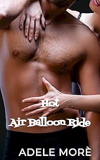 Hot Air Balloon Ride: A Reverse Harem Why Choose Steamy Short Story