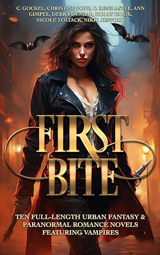First Bite: Ten Full-Length Urban Fantasy &amp; Paranormal Romance Novels Featuring Vampires
