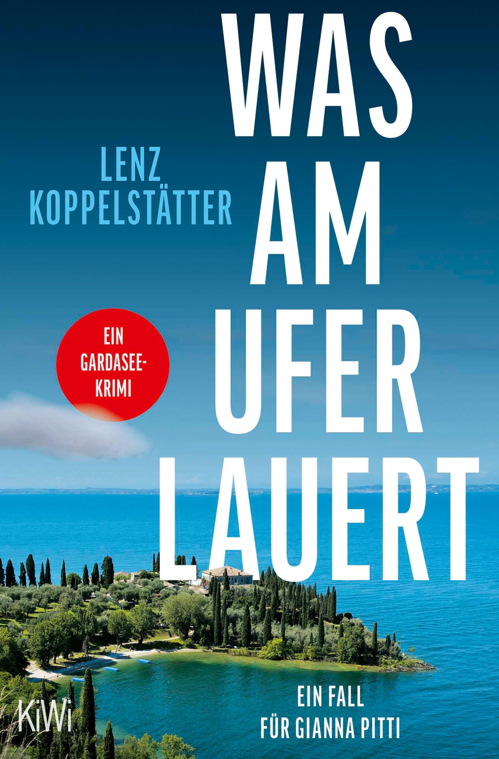 Was am Ufer lauert: Ein Fall für Gianna Pitti | Ein Gardasee-Krimi (Ermittlungen am Gardasee 2)