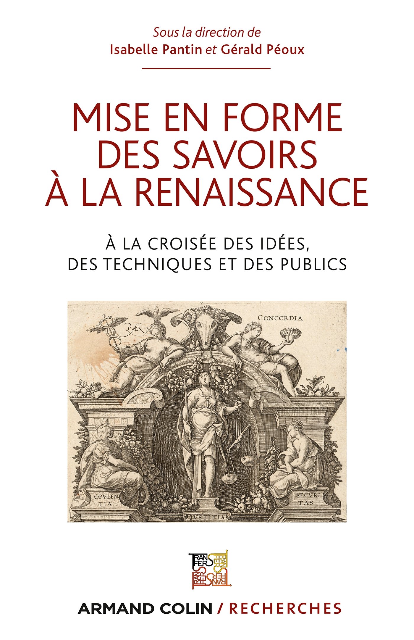 Mise en forme des savoirs à la Renaissance: À la croisée des idées, des techniques et des publics (Armand Colin / Recherches) (French Edition)