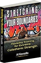 Stretching Your Boundaries: Flexibility Training for Extreme Calisthenic Strength