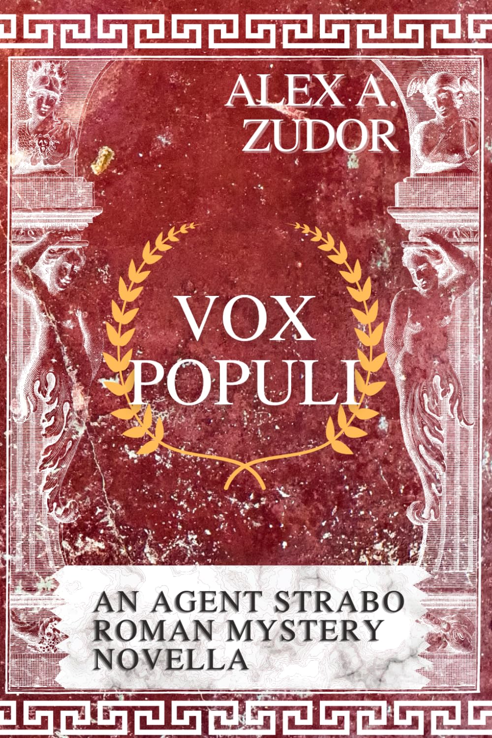 Vox Populi: An Agent Strabo Mystery Novella: 1 (Agent Strabo's Roman Mysteries)