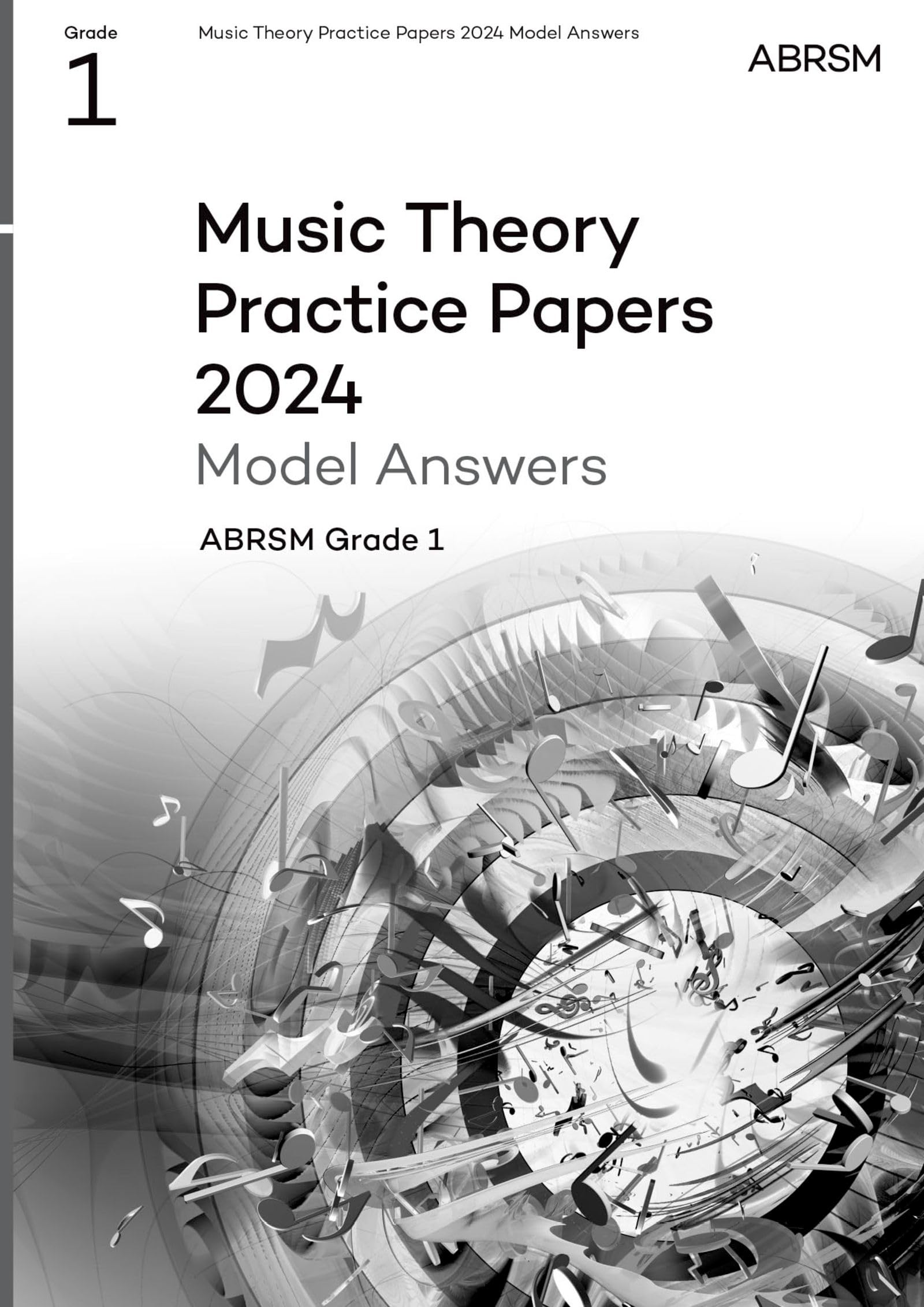 Music Theory Practice Papers Model Answers 2024, ABRSM Grade 1 (Theory of Music Exam papers & answers (ABRSM))