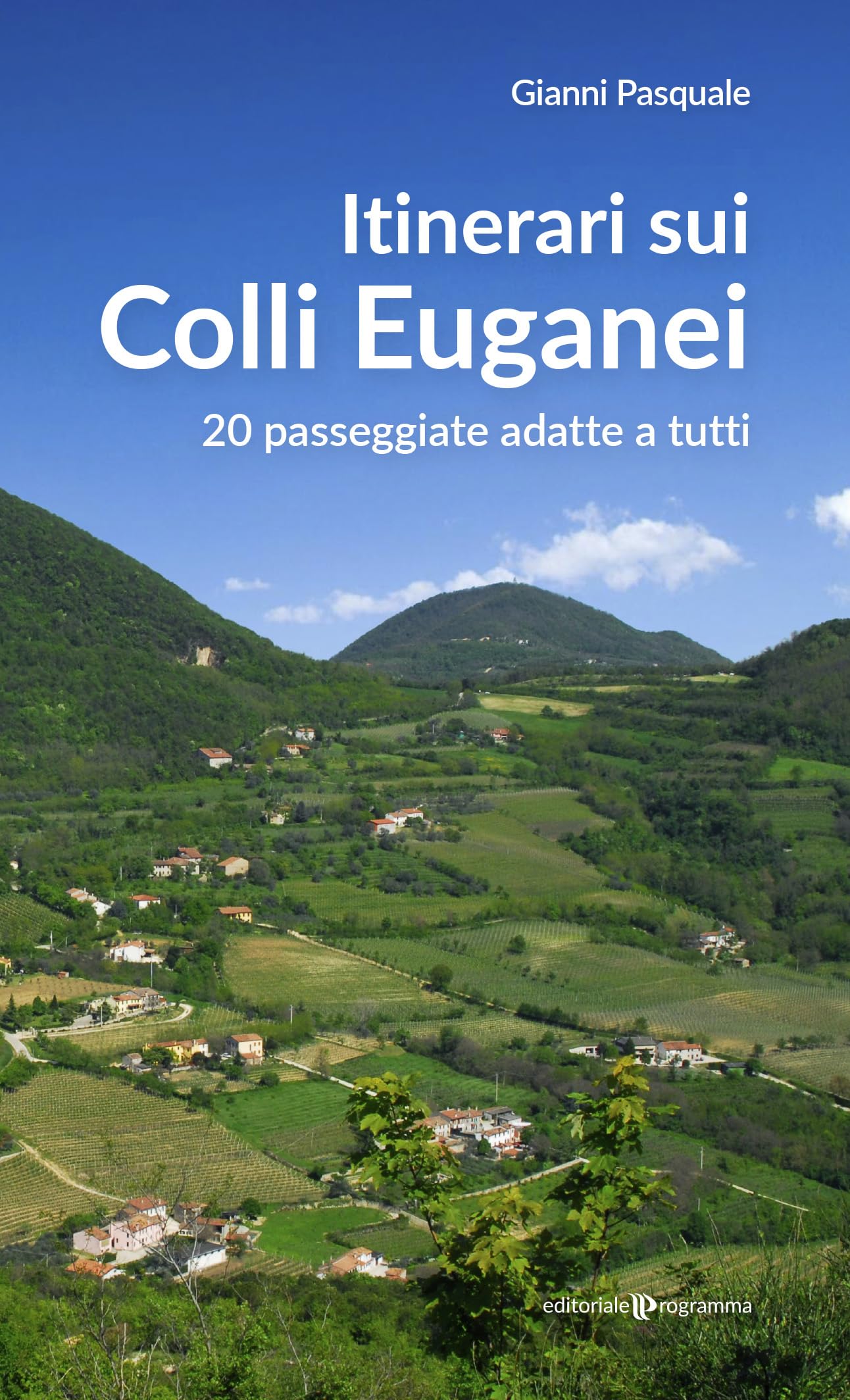 Itinerari Sui Colli Euganei. 20 Passeggiate Adatte A Tutti - 4