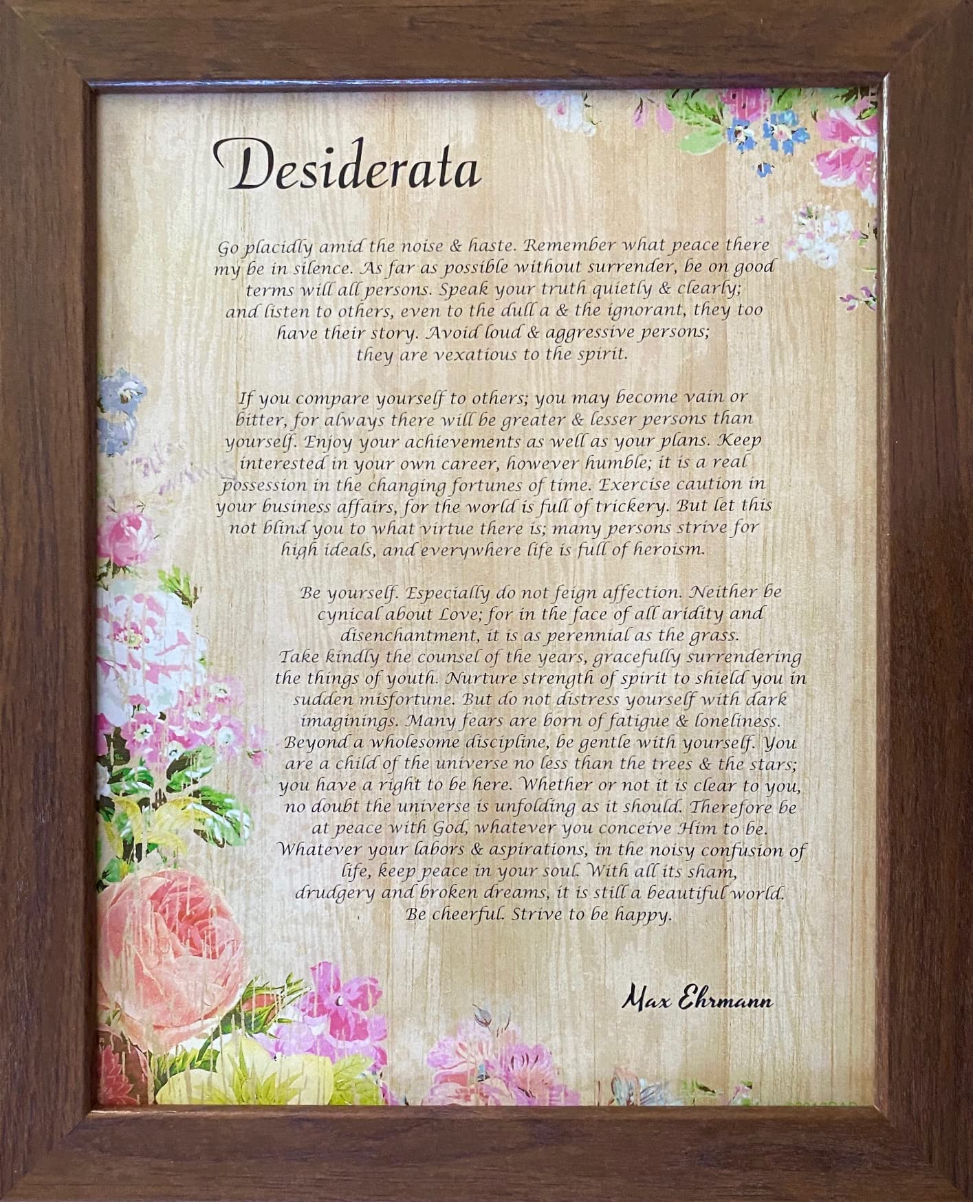 10x12 Framed Motivational Photo Print Desiderata Poem By Max Ehrmann (Floral Wood Design)