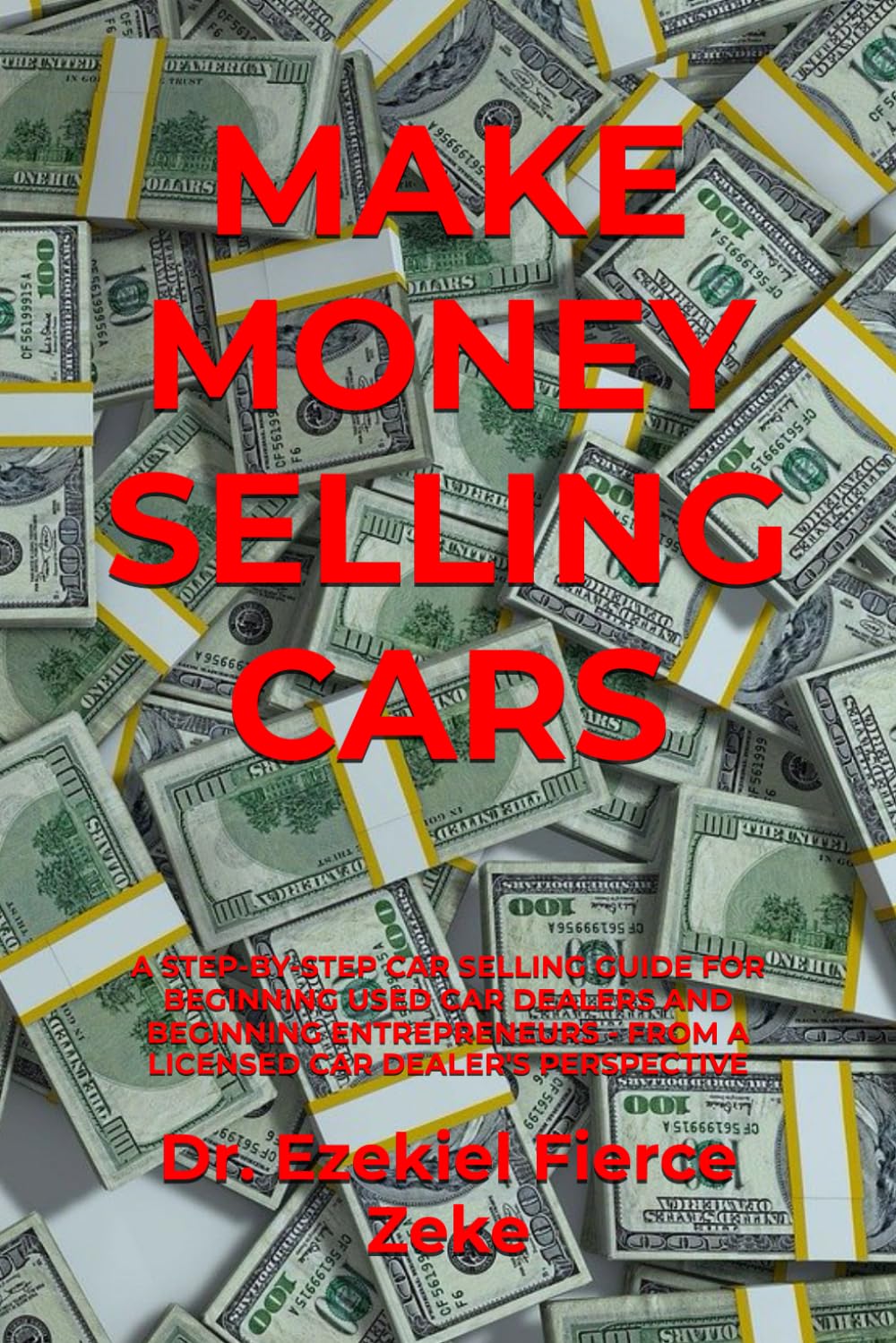 MAKE MONEY SELLING CARS A STEPBYSTEP CAR SELLING GUIDE FOR BEGINNING