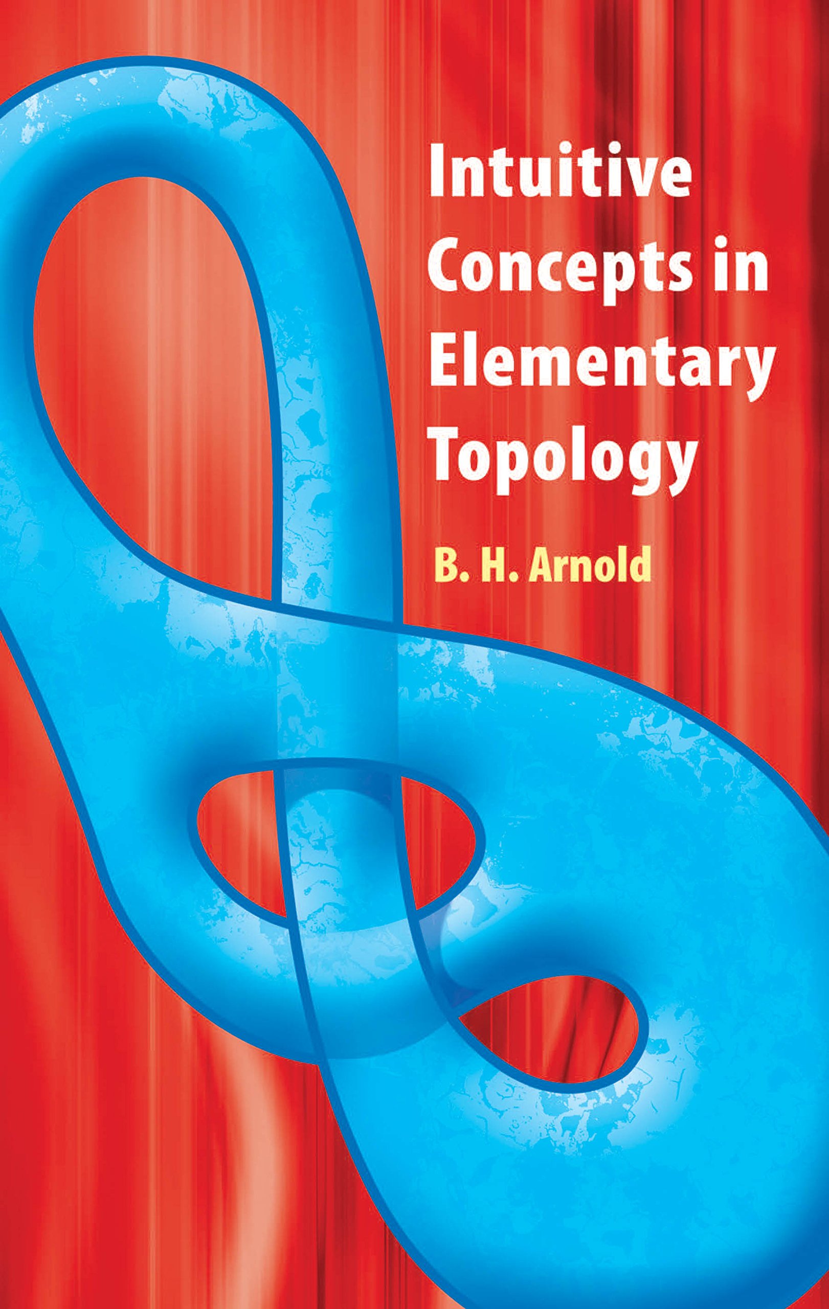 Intuitive Concepts in Elementary Topology (Dover Books on Mathematics)