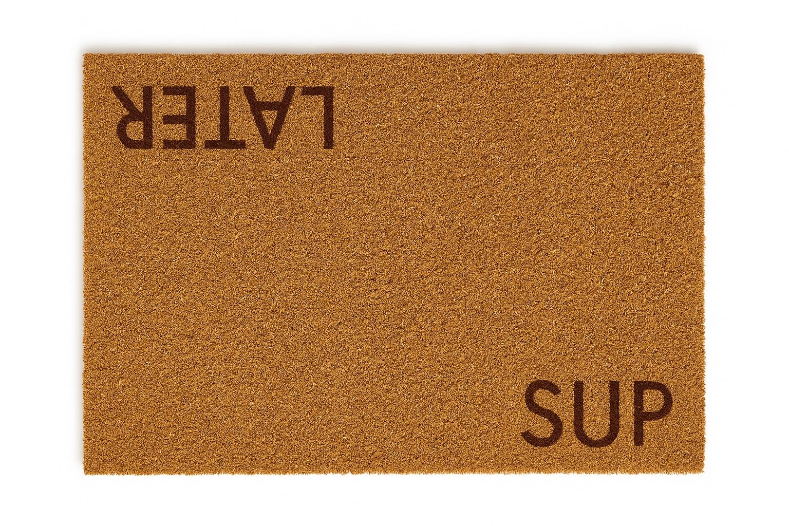 Sup Later Welcome Mat - Funny Outdoor Doormat with Non-Slip Rubber Backing, Durable Weather-Resistant Coir Front Door Mat for Porch, Patio & Home