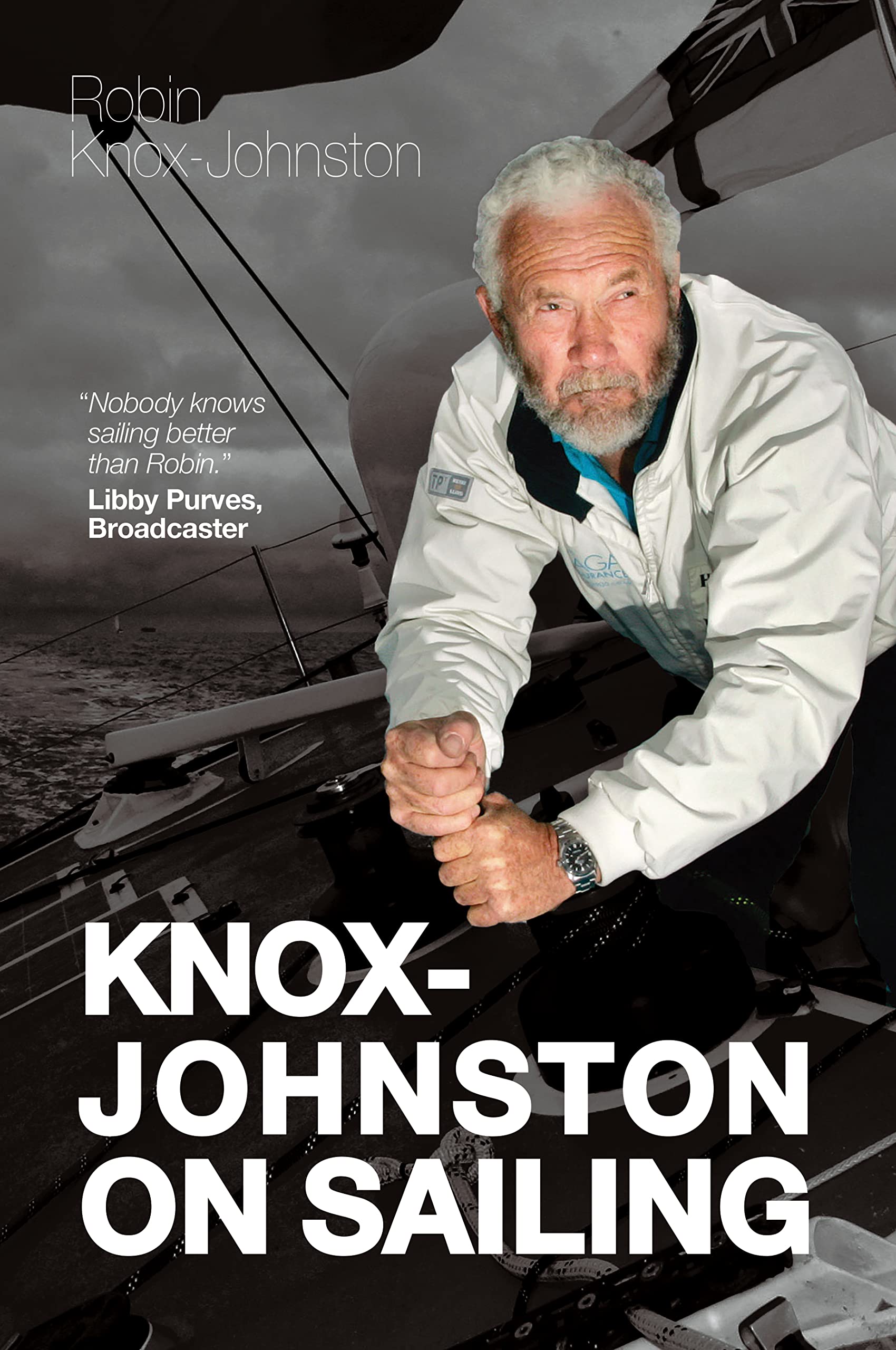 Buy Knox-Johnston on Sailing: A Handbook for Visionaries, Game Changers, and Challengers — BookShops.in