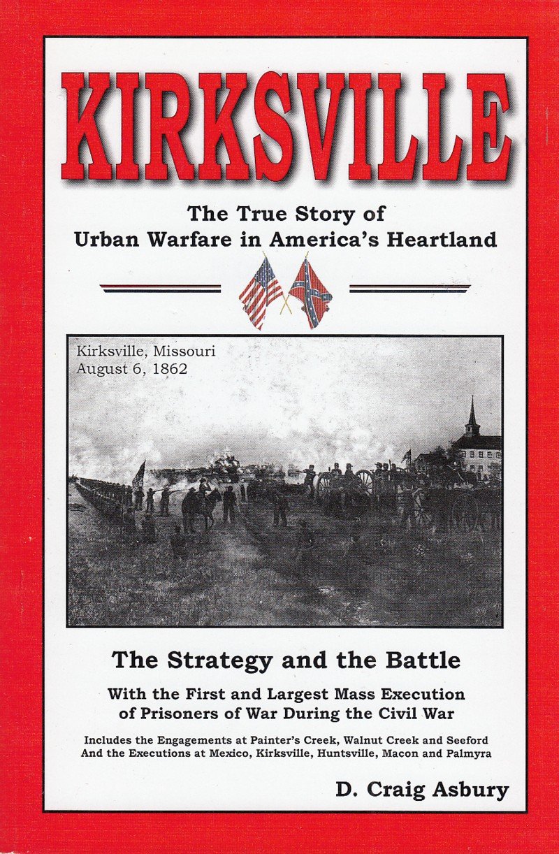 Kirksville: The True Story of Urban Warfare in America's Heartland