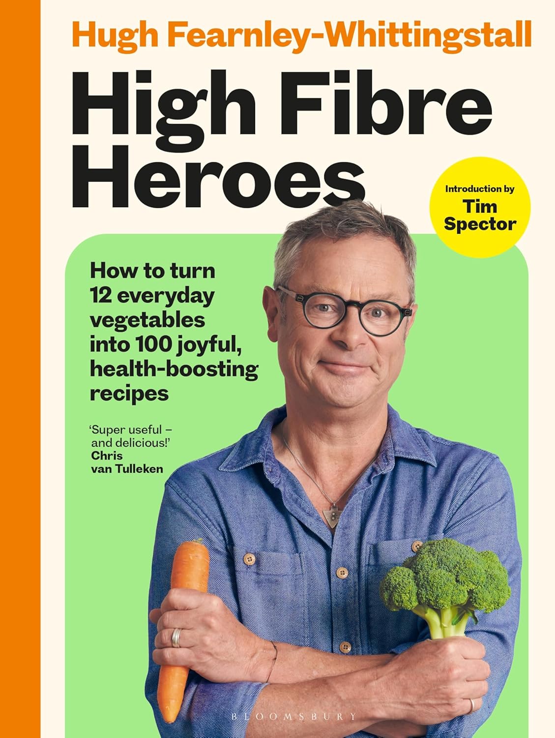 High Fibre Heroes: How to turn 12 everyday vegetables into 100 joyful, health-boosting recipes      Hardcover – July 7, 2026