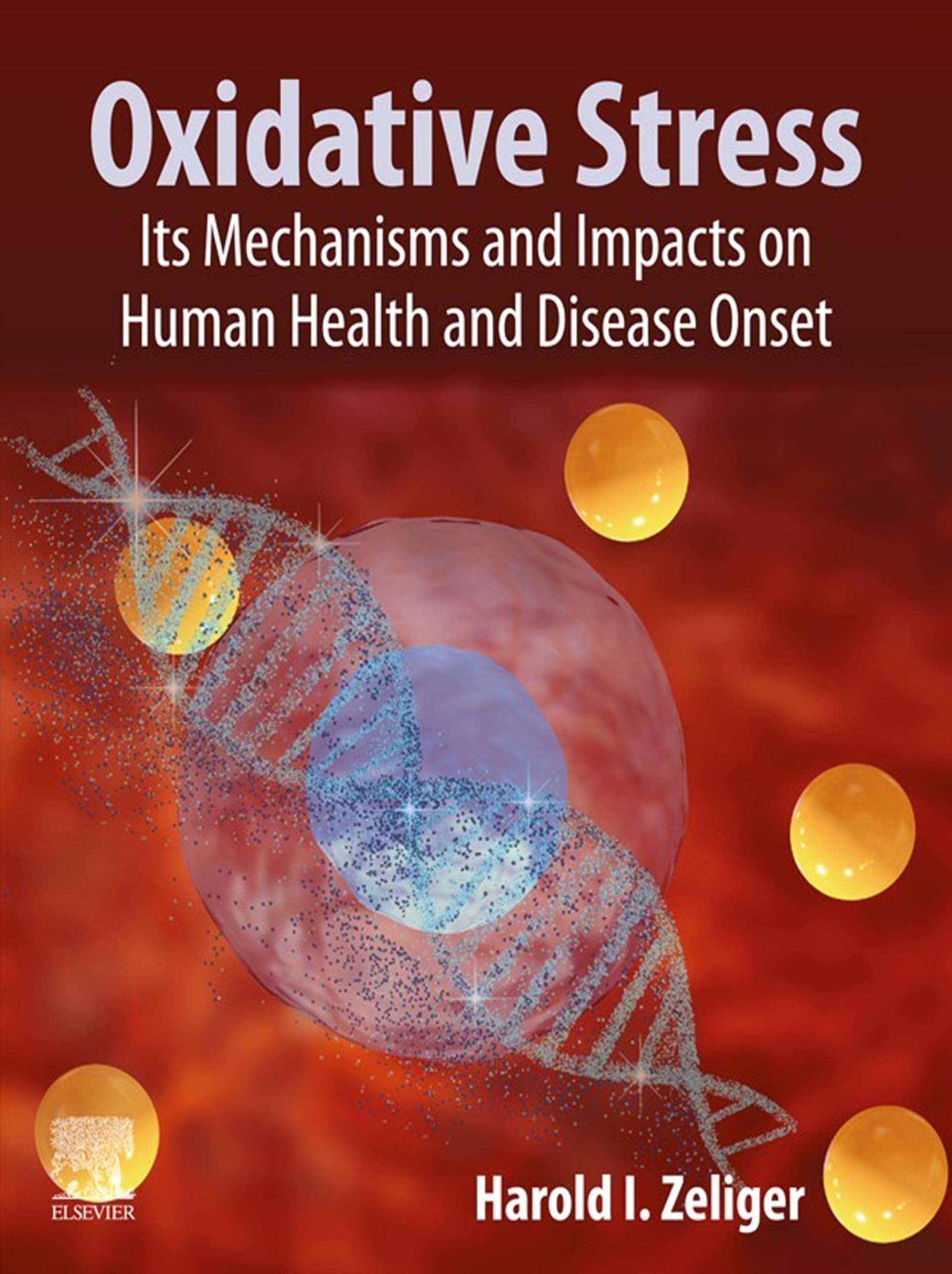 Oxidative Stress: Its Mechanisms and Impacts on Human Health and Disease Onset (English Edition)