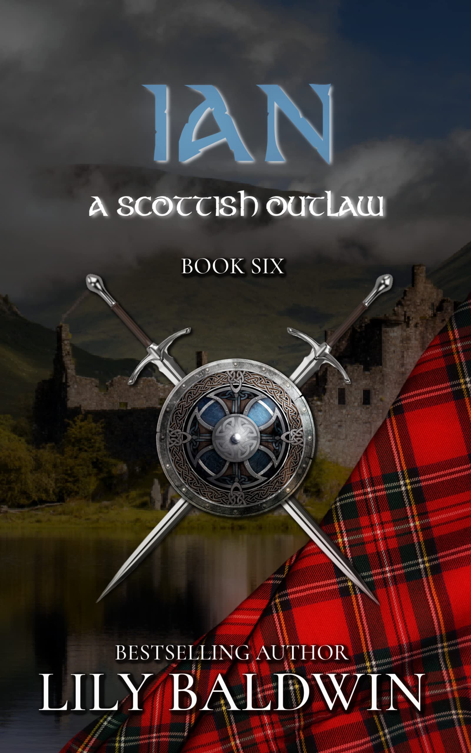 Ian: A Scottish Outlaw (Highland Outlaws Book 6)