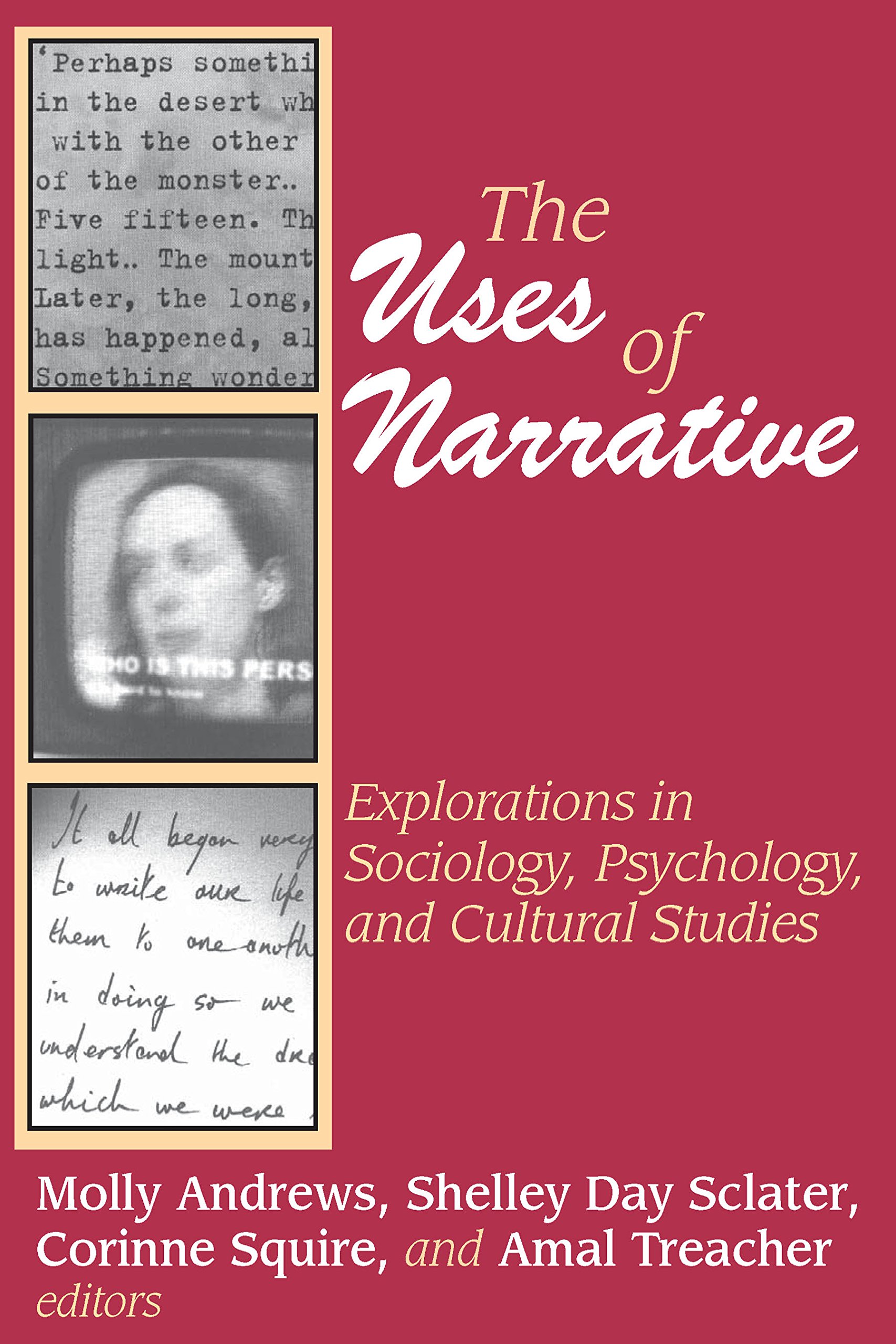 The Uses of Narrative: Explorations in Sociology, Psychology and Cultural Studies (English Edition)