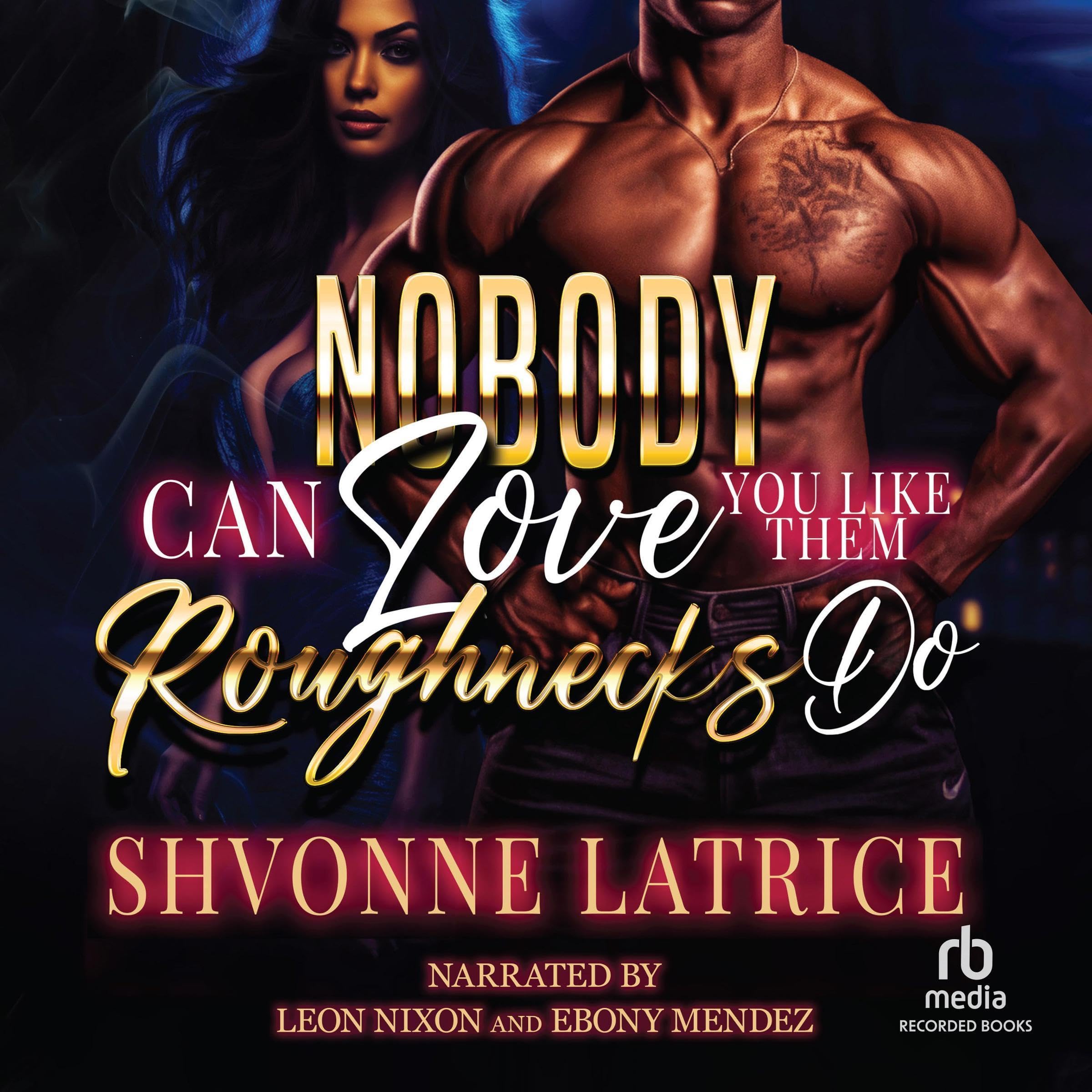 Cover art for Nobody Can Love You Like Them Roughnecks Do