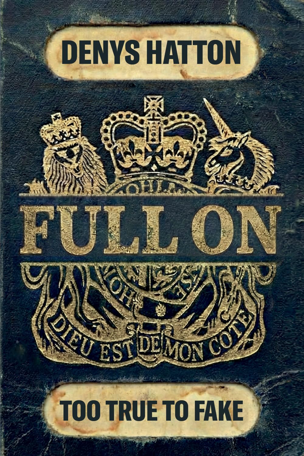 Full On: Too True to Fake