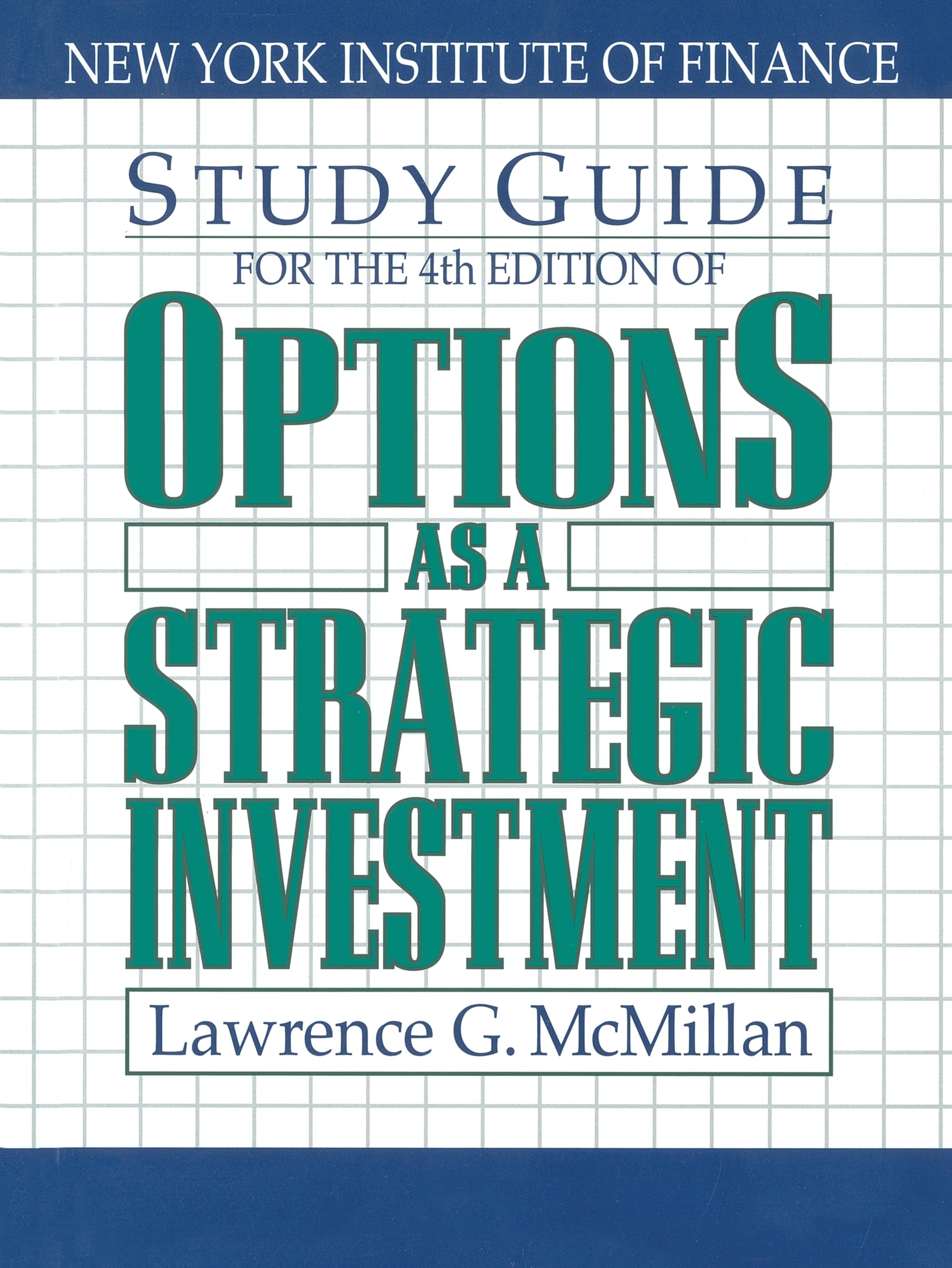 Options As a Strategic Investment (4th Edition Study Guide)