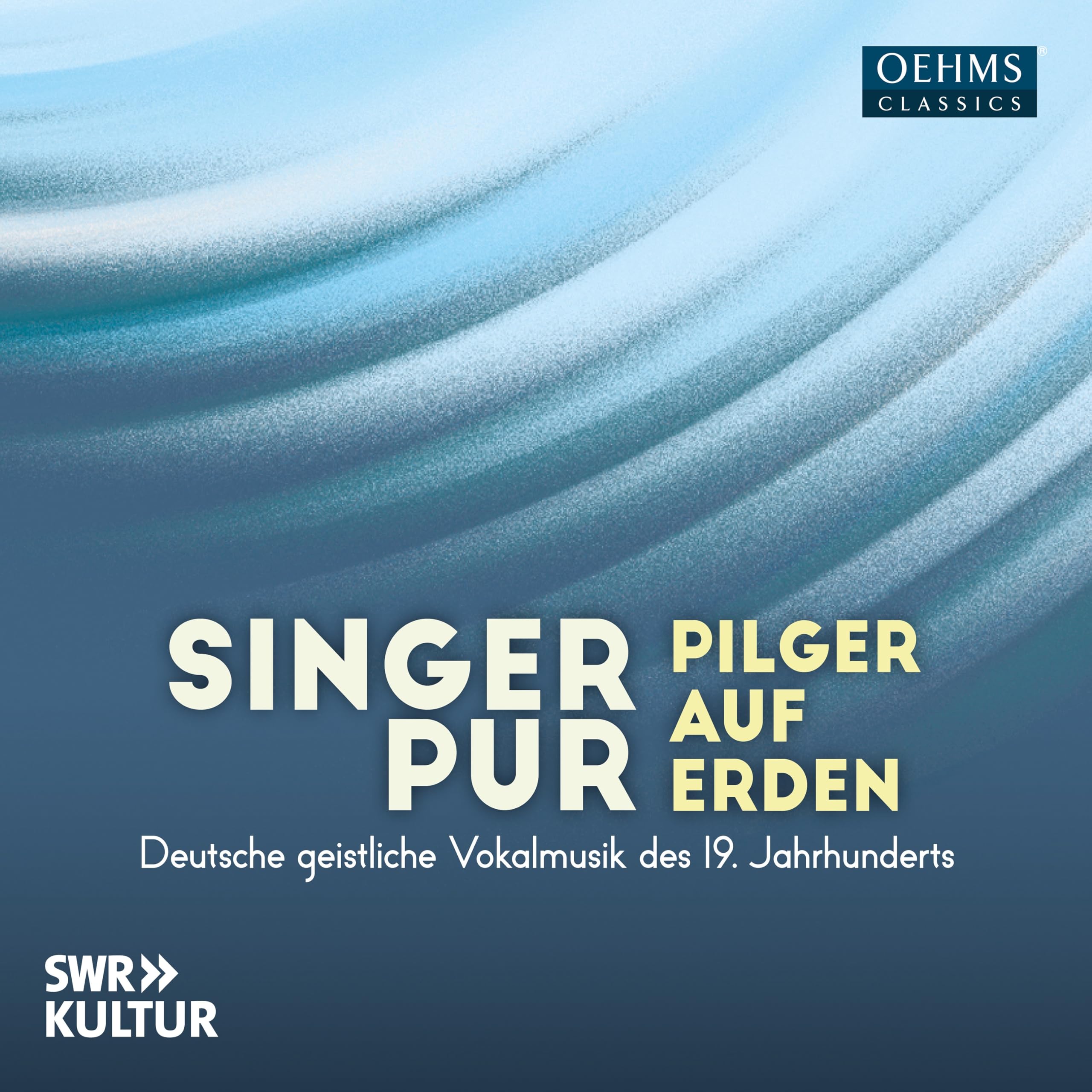 Pilger auf Erden - German sacred vocal music of the 19th century