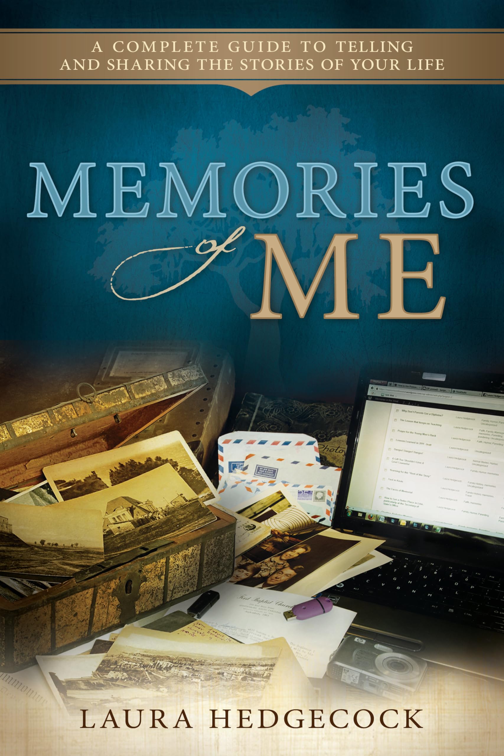 Memories of Me: A Complete Guide to Telling and Sharing the