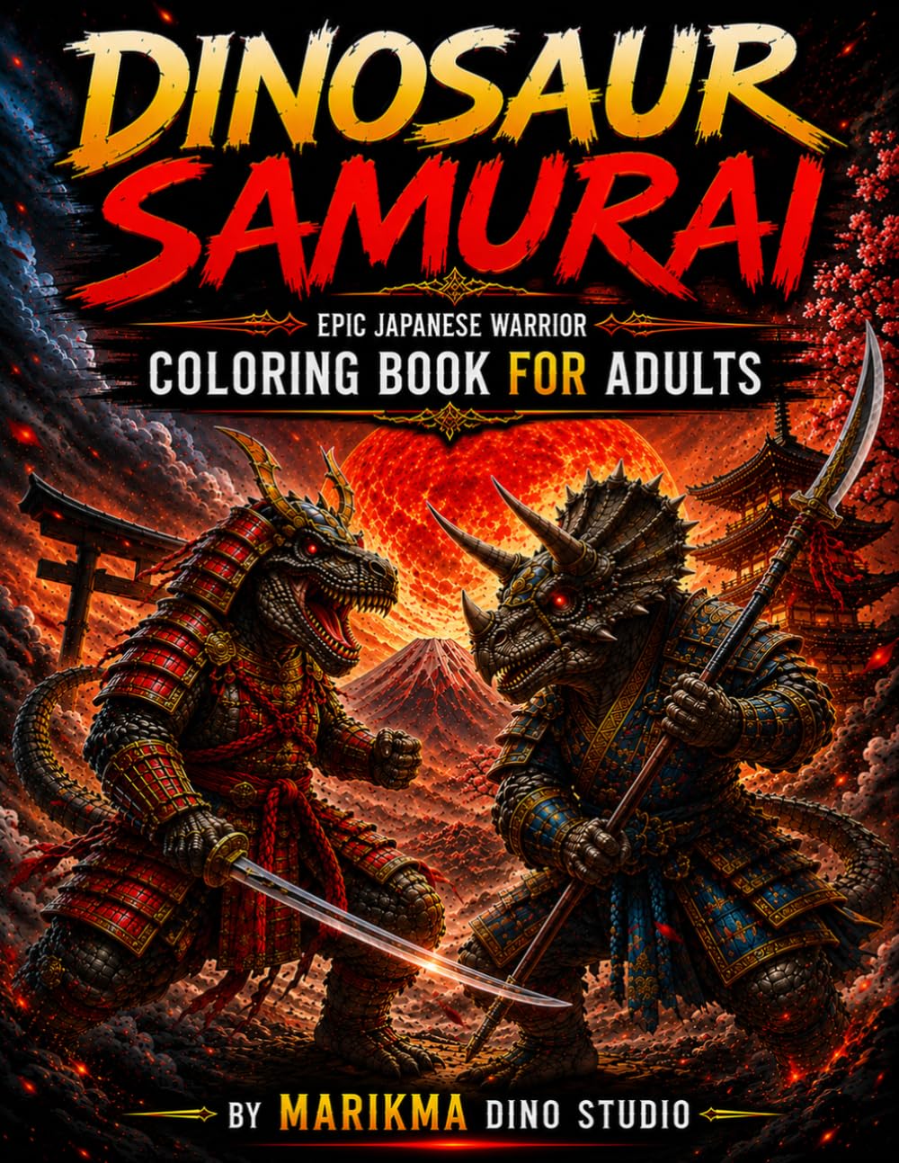 Dinosaurs Samurai: Epic Japanese Warrior Coloring Book for Adults (Dinosaurs Coloring for Adults)